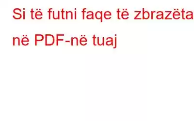 Si të futni faqe të zbrazëta në PDF-në tuaj