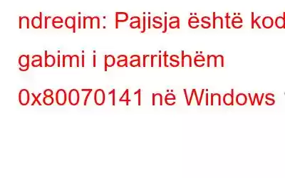 ndreqim: Pajisja është kod gabimi i paarritshëm 0x80070141 në Windows 11