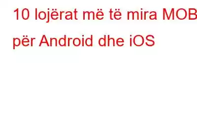 10 lojërat më të mira MOBA për Android dhe iOS