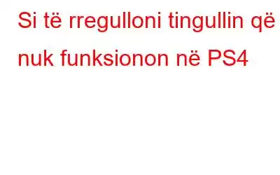 Si të rregulloni tingullin që nuk funksionon në PS4