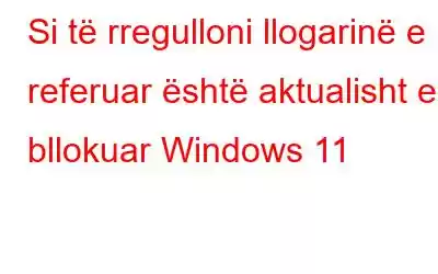 Si të rregulloni llogarinë e referuar është aktualisht e bllokuar Windows 11