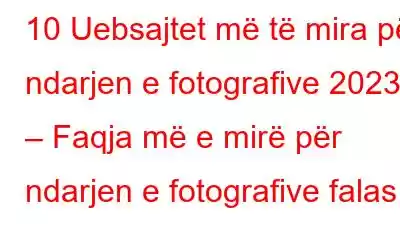 10 Uebsajtet më të mira për ndarjen e fotografive 2023 – Faqja më e mirë për ndarjen e fotografive falas