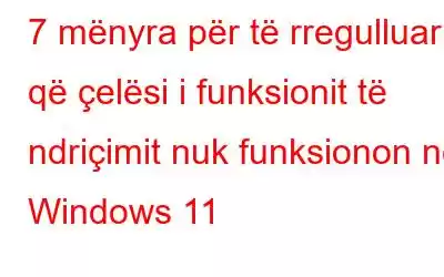 7 mënyra për të rregulluar që çelësi i funksionit të ndriçimit nuk funksionon në Windows 11