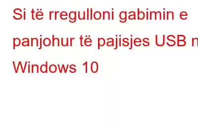 Si të rregulloni gabimin e panjohur të pajisjes USB në Windows 10