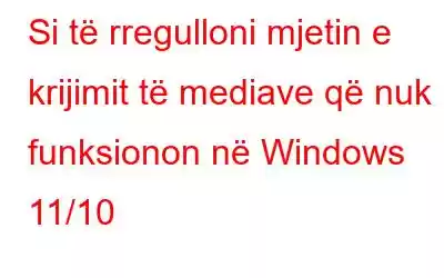 Si të rregulloni mjetin e krijimit të mediave që nuk funksionon në Windows 11/10