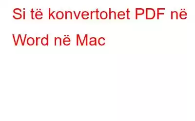 Si të konvertohet PDF në Word në Mac