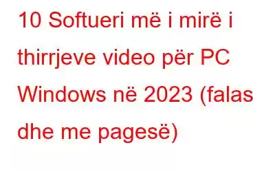 10 Softueri më i mirë i thirrjeve video për PC Windows në 2023 (falas dhe me pagesë)