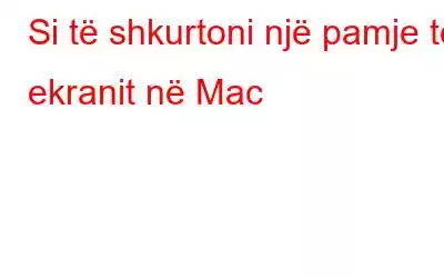 Si të shkurtoni një pamje të ekranit në Mac