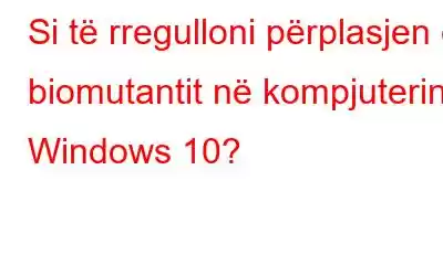 Si të rregulloni përplasjen e biomutantit në kompjuterin Windows 10?