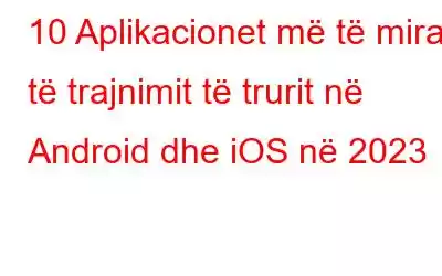 10 Aplikacionet më të mira të trajnimit të trurit në Android dhe iOS në 2023