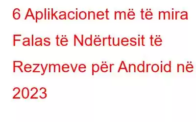 6 Aplikacionet më të mira Falas të Ndërtuesit të Rezymeve për Android në 2023