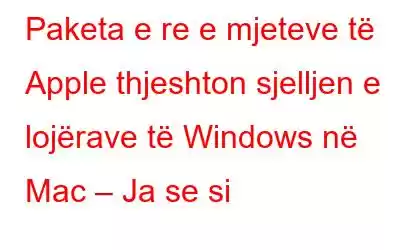 Paketa e re e mjeteve të Apple thjeshton sjelljen e lojërave të Windows në Mac – Ja se si