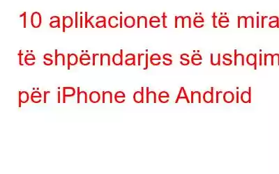 10 aplikacionet më të mira të shpërndarjes së ushqimit për iPhone dhe Android