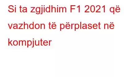 Si ta zgjidhim F1 2021 që vazhdon të përplaset në kompjuter