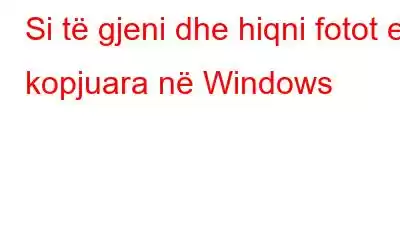 Si të gjeni dhe hiqni fotot e kopjuara në Windows