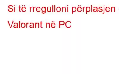 Si të rregulloni përplasjen e Valorant në PC