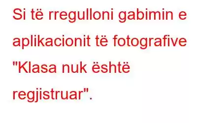 Si të rregulloni gabimin e aplikacionit të fotografive 