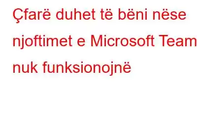 Çfarë duhet të bëni nëse njoftimet e Microsoft Teams nuk funksionojnë