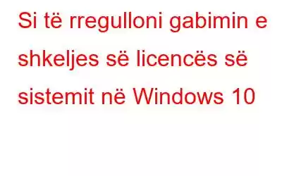 Si të rregulloni gabimin e shkeljes së licencës së sistemit në Windows 10