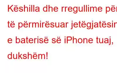 Këshilla dhe rregullime për të përmirësuar jetëgjatësinë e baterisë së iPhone tuaj, dukshëm!