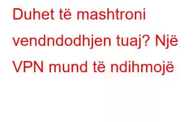 Duhet të mashtroni vendndodhjen tuaj? Një VPN mund të ndihmojë