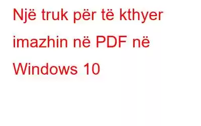 Një truk për të kthyer imazhin në PDF në Windows 10