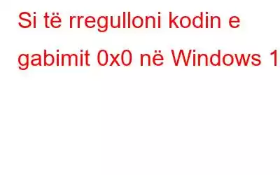 Si të rregulloni kodin e gabimit 0x0 në Windows 11