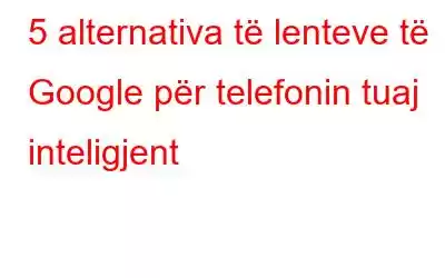 5 alternativa të lenteve të Google për telefonin tuaj inteligjent