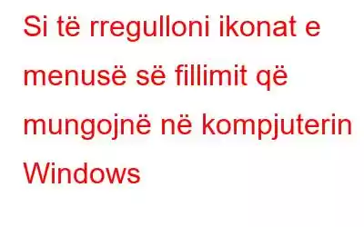 Si të rregulloni ikonat e menusë së fillimit që mungojnë në kompjuterin Windows