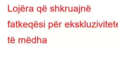 Lojëra që shkruajnë fatkeqësi për ekskluzivitete të mëdha