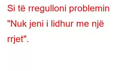 Si të rregulloni problemin 