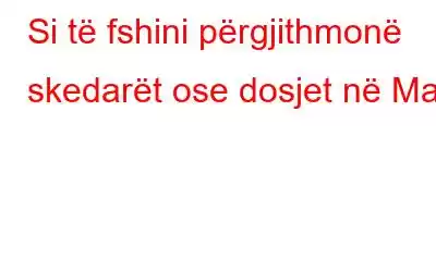 Si të fshini përgjithmonë skedarët ose dosjet në Mac