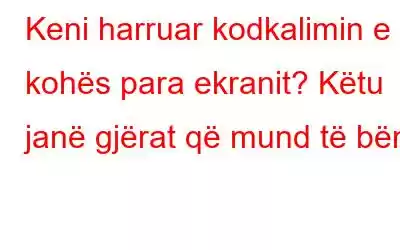 Keni harruar kodkalimin e kohës para ekranit? Këtu janë gjërat që mund të bëni