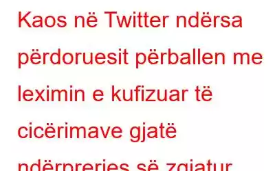 Kaos në Twitter ndërsa përdoruesit përballen me leximin e kufizuar të cicërimave gjatë ndërprerjes së zgjatur