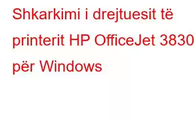 Shkarkimi i drejtuesit të printerit HP OfficeJet 3830 për Windows