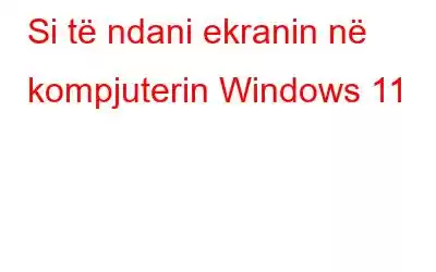 Si të ndani ekranin në kompjuterin Windows 11