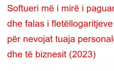 Softueri më i mirë i paguar dhe falas i fletëllogaritjeve për nevojat tuaja personale dhe të biznesit (2023)