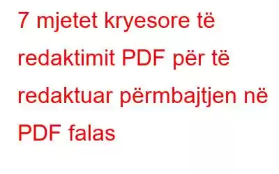 7 mjetet kryesore të redaktimit PDF për të redaktuar përmbajtjen në PDF falas