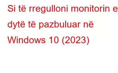 Si të rregulloni monitorin e dytë të pazbuluar në Windows 10 (2023)