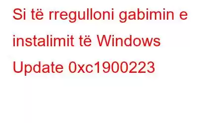 Si të rregulloni gabimin e instalimit të Windows Update 0xc1900223