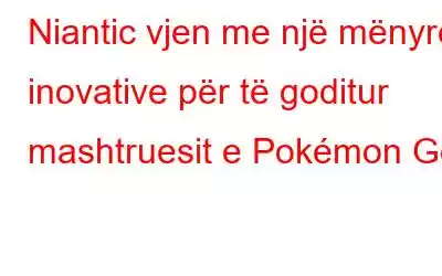 Niantic vjen me një mënyrë inovative për të goditur mashtruesit e Pokémon Go