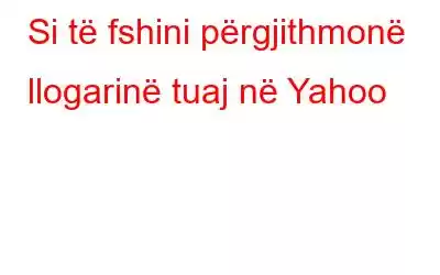 Si të fshini përgjithmonë llogarinë tuaj në Yahoo