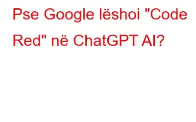 Pse Google lëshoi ​​