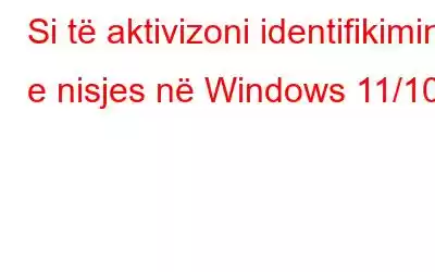 Si të aktivizoni identifikimin e nisjes në Windows 11/10