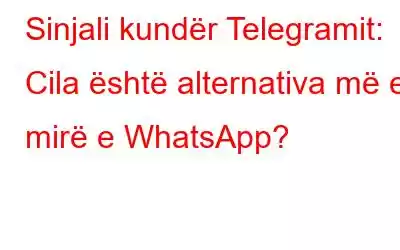 Sinjali kundër Telegramit: Cila është alternativa më e mirë e WhatsApp?