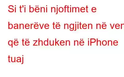 Si t'i bëni njoftimet e banerëve të ngjiten në vend që të zhduken në iPhone tuaj