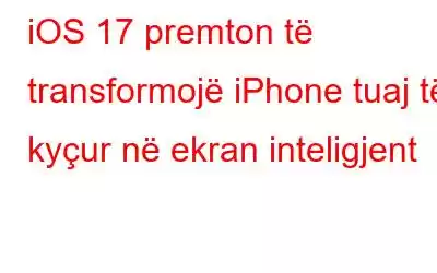 iOS 17 premton të transformojë iPhone tuaj të kyçur në ekran inteligjent