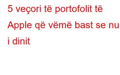 5 veçori të portofolit të Apple që vëmë bast se nuk i dinit