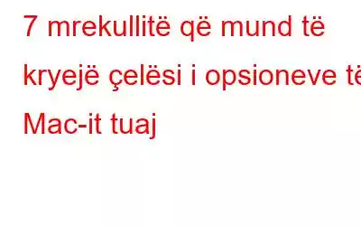 7 mrekullitë që mund të kryejë çelësi i opsioneve të Mac-it tuaj