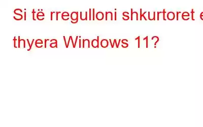 Si të rregulloni shkurtoret e thyera Windows 11?